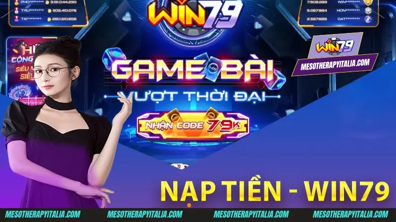 Một vài điều kiện cần nắm trước khi thực hiện thao tác nạp tiền Win79