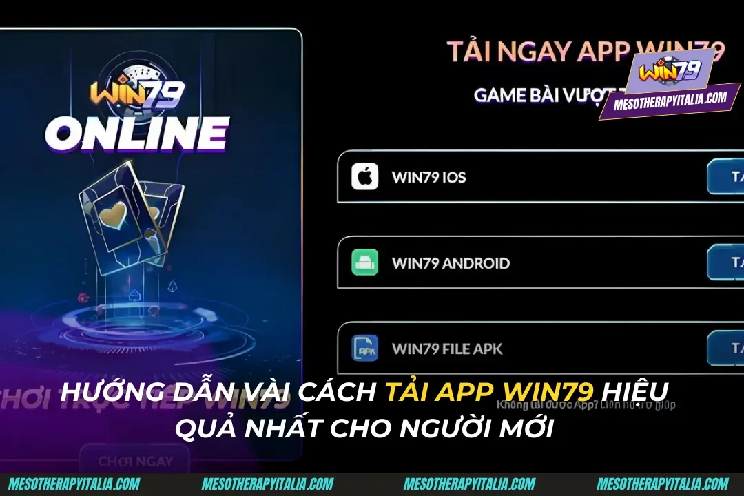 Hướng Dẫn Vài Cách Tải App Win79 Hiệu Quả Nhất Cho Người Mới